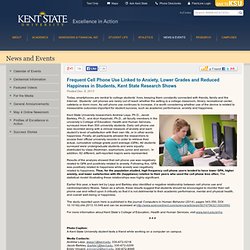 News: Frequent Cell Phone Use Linked to Anxiety, Lower Grades and Reduced Happiness in Students, Kent State Research Shows