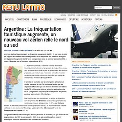 Argentine : La fréquentation touristique augmente, un nouveau vol aérien relie le nord au sud