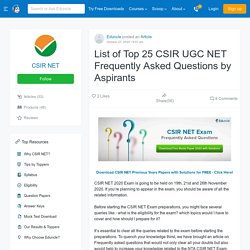 List of Top 25 CSIR UGC NET Frequently Asked Questions by Aspirants