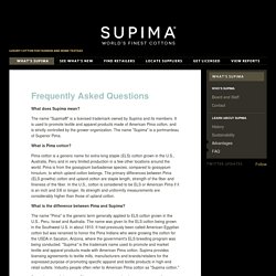 Frequently Asked Questions - Supima: World's Finest Cottons