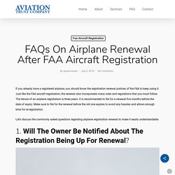 5 Frequently Asked Questions about FAA Aircraft Registration