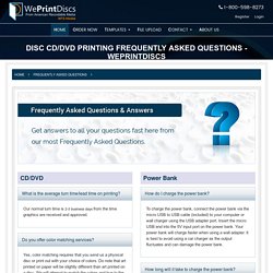 Disc cd/dvd printing frequently asked questions - WePrintDiscs