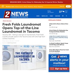 Fresh Folds Laundromat Opens Top-of-the-Line Laundromat in Tacoma