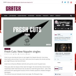 Fresh Cuts: New Napalm singles - Metal, but Grater