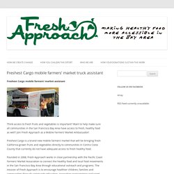 Freshest Cargo mobile farmers’ market truck assistant