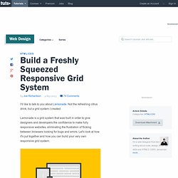 Build a Freshly Squeezed Responsive Grid System