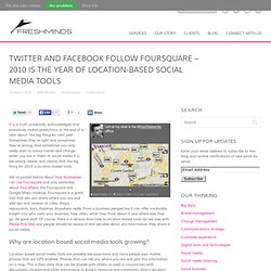 Twitter and Facebook follow Foursquare – 2010 is the year of location-based social media tools