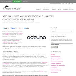 Adzuna: Using your Facebook and LinkedIn contacts for job hunting