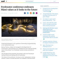 Freshwater conference embraces Māori values as it looks to the future