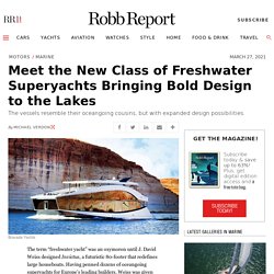 Meet the New Class of Freshwater Superyachts Bringing Luxury to Lakes