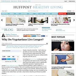 Kathy Freston: Why Do Vegetarians Live Longer?