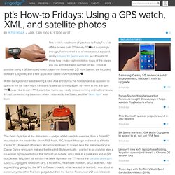 Using a GPS watch, XML, and satellite photos