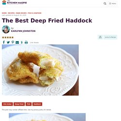 The Best Deep Fried Haddock