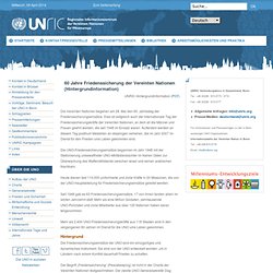 60 Jahre Friedenssicherung der Vereinten Nationen (Hintergrundinformation) - UNRIC