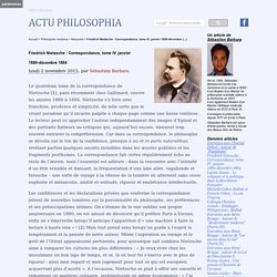 Friedrich Nietzsche : Correspondance, tome IV. janvier 1880-décembre 1884