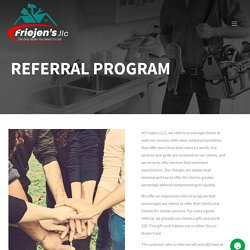 Friejens llc Referral Program