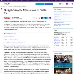 cable-tv-budget-friendly-alternatives-kiplinger: Personal Finance News from Yahoo! Finance