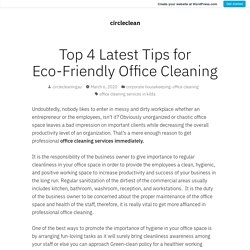 Top 4 Latest Tips for Eco-Friendly Office Cleaning – circleclean