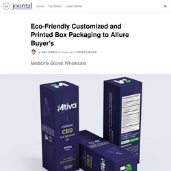 Eco-Friendly Customized and Printed Box Packaging to Allure Buyer's