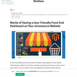 Merits of Having a User-Friendly Front-End Dashboard on Your eCommerce Website