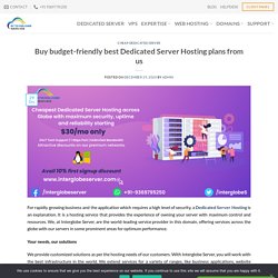 Buy budget-friendly best Dedicated Server Hosting plans from us