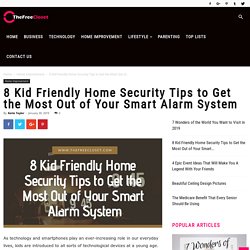 8 Kid Friendly Home Security Tips