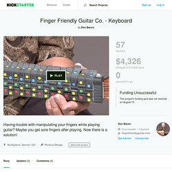 Finger Friendly Guitar Co. - Keyboard by Don Bacon