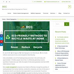 Eco-Friendly Methods to Recycle Waste at Home, Eco-friendly tips in India