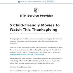 5 Child-Friendly Movies to Watch This Thanksgiving