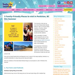 3 Family-Friendly Places to visit in Penticton, BC this Summer - Shooting Star Amusements