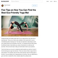Few Tips on How You Can Find the Best Eco-Friendly Yoga Mat
