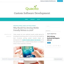 Why Should You Develop Mobile Friendly Website in 2019? – Custom Software Development