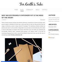 Why An Eco-Friendly Stationery Kit is the Need of the Hour? - For Earth's Sake