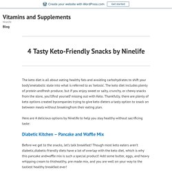 4 Tasty Keto-Friendly Snacks - NineLife
