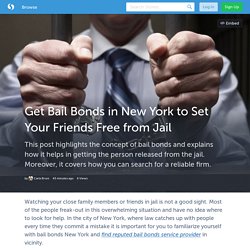 Get Bail Bonds in New York to Set Your Friends Free from Jail (with images) · CarlaBruni