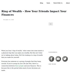 Ring of Wealth - How Your Friends Impact Your Finances - 20xmultiple