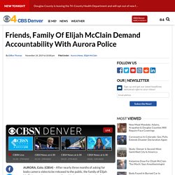 Friends, Family Of Elijah McClain Demand Accountability With Aurora Police