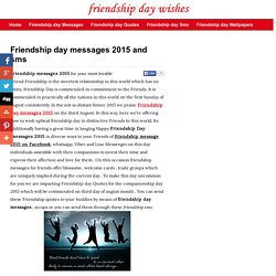 Friendship day messages 2015 and sms