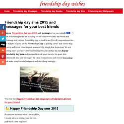 Friendship day sms 2015 and messages for your best friends