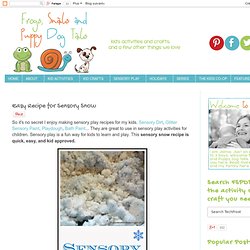 Frogs and Snails and Puppy Dog Tail (FSPDT): Easy Recipe for Sensory Snow