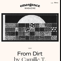 From Dirt - Emergence Magazine