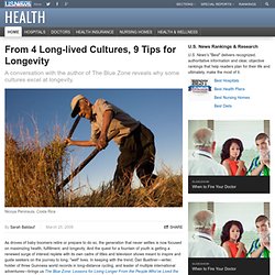 From 4 Long-lived Cultures, 9 Tips for Longevity