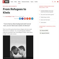 From Refugees to Kiwis
