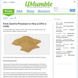 From Sand to Processor or How a CPU is made - Intel - StumbleUpon