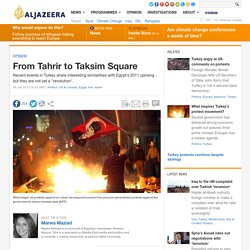 From Tahrir to Taksim Square - Opinion
