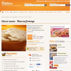 Cheese naans - Nans au fromage Cuisine Indienne / Recettes de cuisine