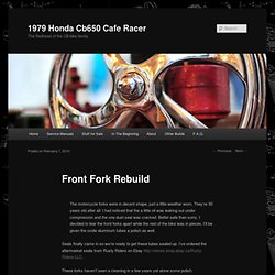 » Front Fork Rebuild 1979 Honda Cb650 Cafe Racer