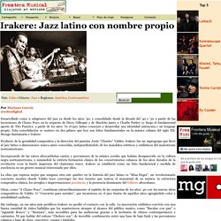 Irakere: Jazz latino con nombre propio