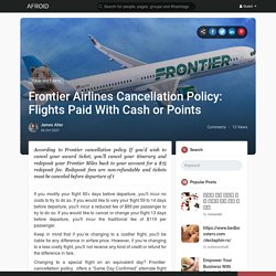 Frontier Airlines Cancellation Policy: Flights Paid With Cash or Points