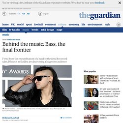 Behind the music: Bass, the final frontier